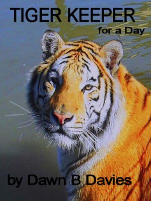 cover image of Tiger Keeper for a Day